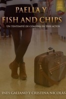 Paella y Fish and Chips. Un Tentempie De Comedia En Tres Actos.