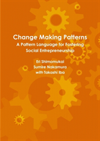 Change Making Patterns: A Pattern Language for Fostering Social Entrepreneurship