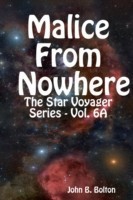 Malice from Nowhere - the Star Voyager Series - Vol. 6a