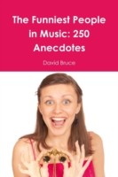 Funniest People in Music: 250 Anecdotes