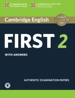 Cambridge English First 2 Student's Book with Answers and Audio Authentic Examination Papers