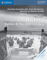 Cambridge IGCSE® History Option B: The 20th Century Coursebook