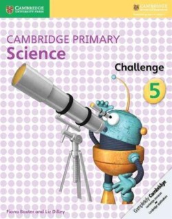 Cambridge Primary Science Challenge Activity Book 5