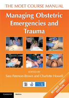 Managing Obstetric Emergencies and Trauma, 3th ed.
