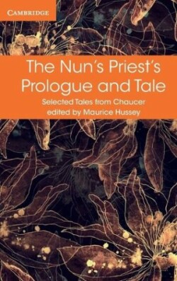 Selected Tales from Chaucer - The Nun's Priest's Prologue and Tale