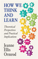How We Think and Learn