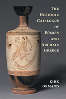 Hesiodic Catalogue of Women and Archaic Greece