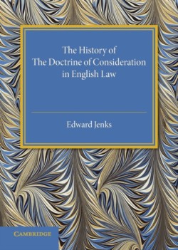 History of the Doctrine of Consideration in English Law