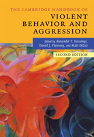 Cambridge Handbook of Violent Behavior and Aggression