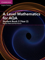 A Level Mathematics for AQA Student Book 2 (Year 2)