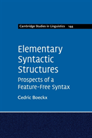 Elementary Syntactic Structures Prospects of a Feature-Free Syntax