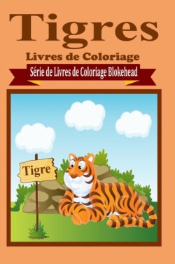 Tigres Livres de Coloriage