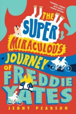 Super Miraculous Journey of Freddie Yates