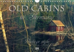 Old Cabins in Germany - Vintage Style 2018