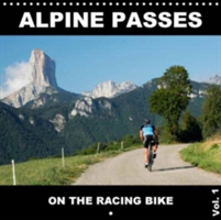 Alpine Passes on the Racing Bike Vol. 1 2018