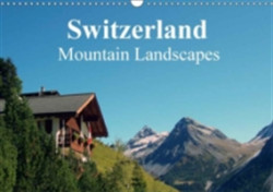 Switzerland - Mountain Landscapes 2018