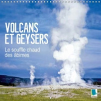 Volcans Et Geysers - Le Souffle Chaud Des Abimes 2018
