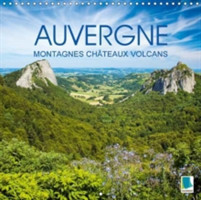 Auvergne: Berge, Burgen Und Vulkane 2018