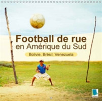 Football De Rue En Amerique Du Sud - Bolivie, Bresil, Venezuela 2018
