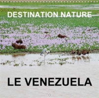 Destination Nature Le Venezuela 2018