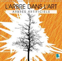 L'Arbre Dans L'art - Arbres Artificiels 2018