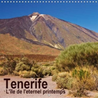 Tenerife - L'Ile De L'eternel Printemps 2018