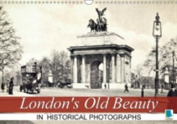 London's Old Beauty on Historical Photographs 2018