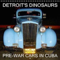 Detroit's Dinosaurs - Pre-War Cars in Cuba 2018