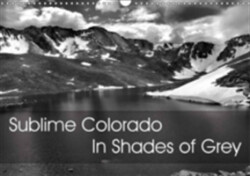 Sublime Colorado in Shades of Grey 2018