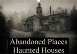 Abandoned Places Haunted Houses 2018