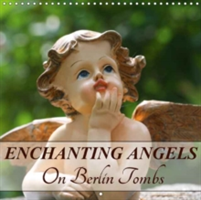 Enchanting Angels on Berlin Tombs 2018