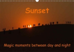 Sunset Magic Moments Between Day and Night 2018