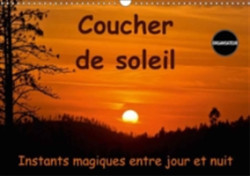 Coucher De Soleil Instants Magiques Entre Jour Et Nuit 2018