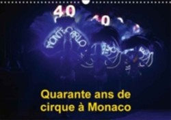 Quarante Ans De Cirque a Monaco 2018