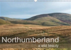 Northumberland a Wild Beauty 2018