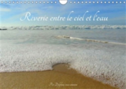 Reverie Entre Le Ciel Et L'eau 2018