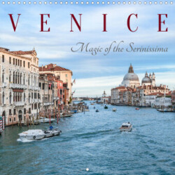 Venice - Magic of the Serinissima (Wall Calendar 2023 300 × 300 mm Square)