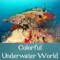 Colorful Underwater World (Wall Calendar 2023 300 × 300 mm Square)