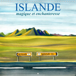 ISLANDE magique et enchanteresse (Calendrier mural 2023 300 × 300 mm Square)