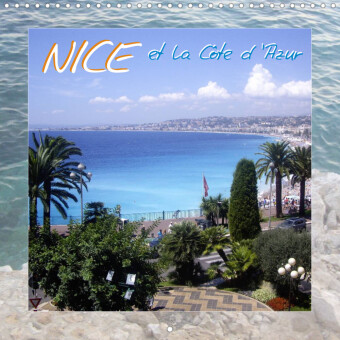 NICE et la Côte d'Azur (Calendrier mural 2023 300 × 300 mm Square)