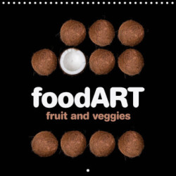foodART  fruit and veggies (Wall Calendar 2023 300 × 300 mm Square)