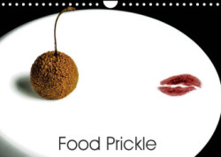 Food Prickle (Wall Calendar 2023 DIN A4 Landscape)