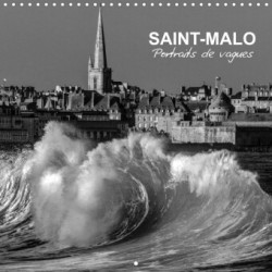 Saint-Malo Portraits de vagues (Calendrier mural 2023 300 × 300 mm Square)