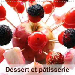 Dessert et pâtisserie (Calendrier mural 2023 300 × 300 mm Square)