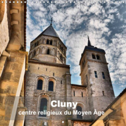 Cluny - centre religieux du Moyen Âge (Calendrier mural 2023 300 × 300 mm Square)