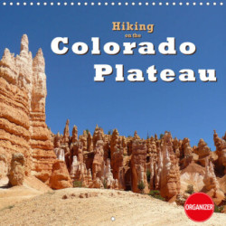 Hiking on the Colorado Plateau (Wall Calendar 2023 300 × 300 mm Square)