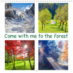 Come with me to the forest (Wall Calendar 2023 300 × 300 mm Square)