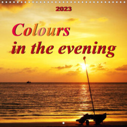 Colours in the evening (Wall Calendar 2023 300 × 300 mm Square)