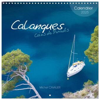 Calanques Coins de Paradis (Calendrier mural carré 2025 30x30 cm) Calendrier double avec une page pour vos prises de notes