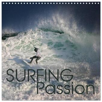 Surfing Passion (Wall Calendar 2025 12 × 12 Inch) CALVENDO 12 Month Wall Calendar